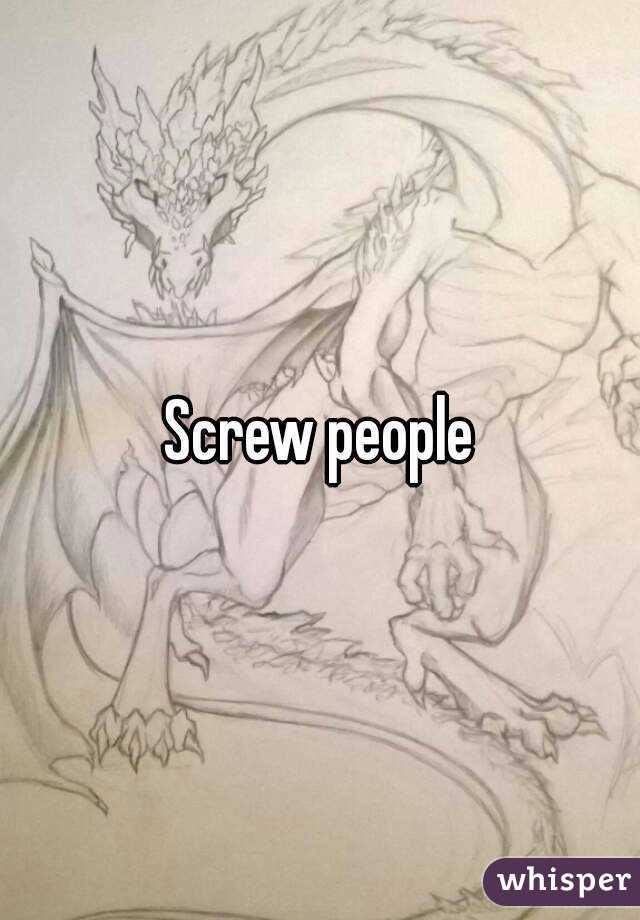 Screw people