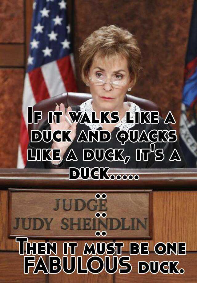 if-it-walks-like-a-duck-and-quacks-like-a-duck-it-s-a-duck