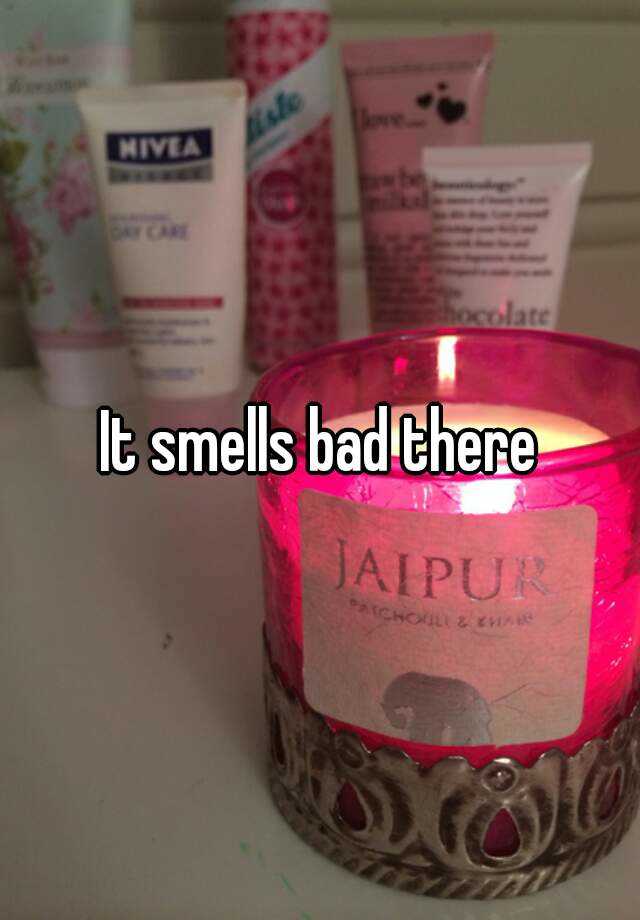 it-smells-bad-there