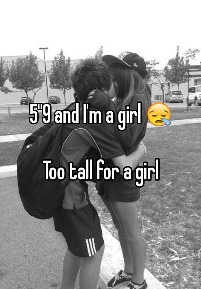 5-9-and-i-m-a-girl-too-tall-for-a-girl