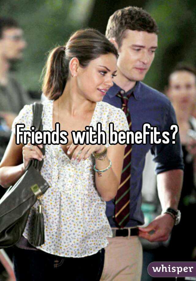 Friends with benefits?