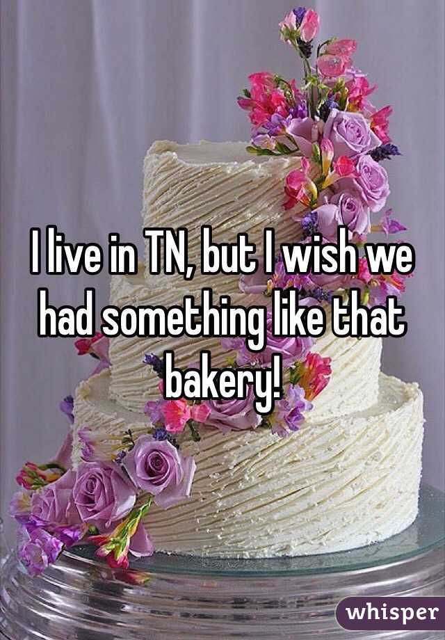 I live in TN, but I wish we had something like that bakery!