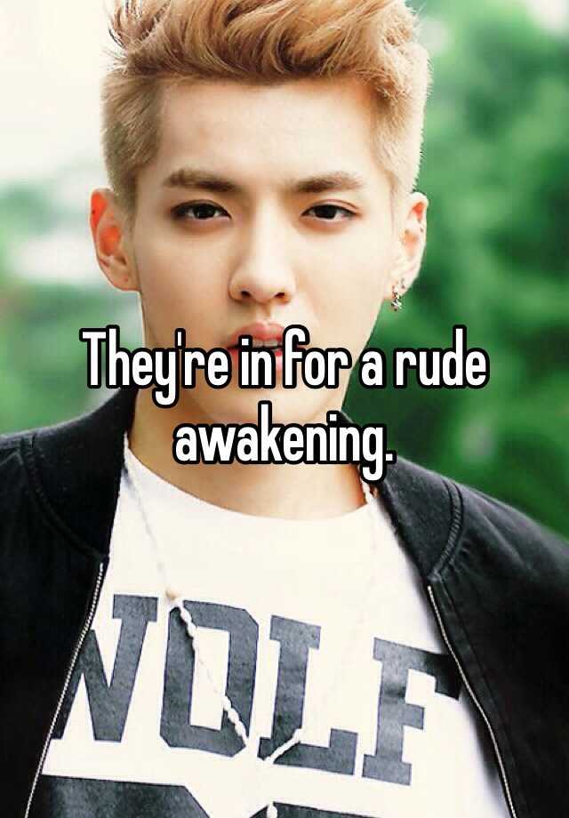 they-re-in-for-a-rude-awakening