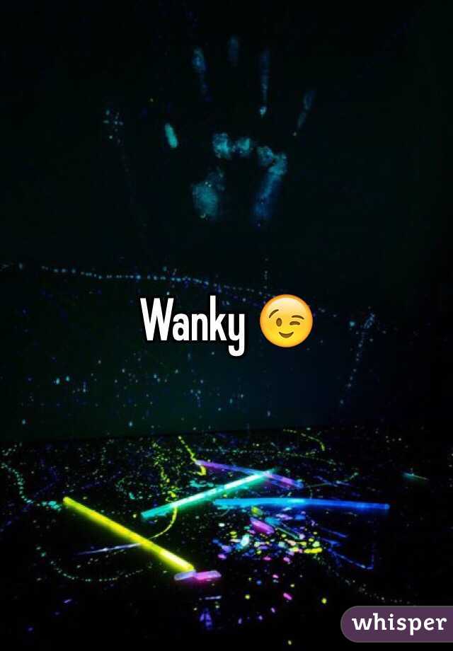 Wanky 😉