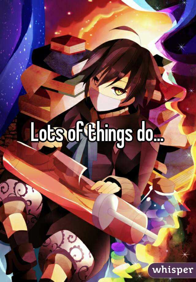 Lots of things do...