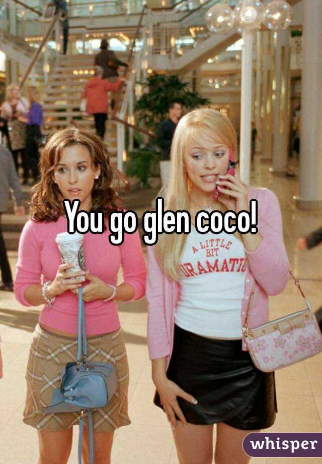 You go glen coco!