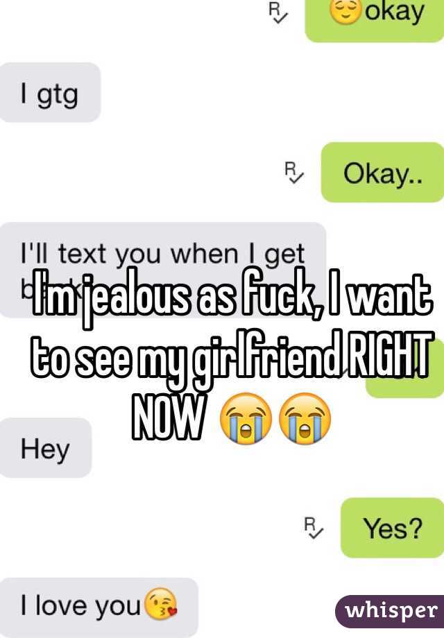 I'm jealous as fuck, I want to see my girlfriend RIGHT NOW 😭😭
