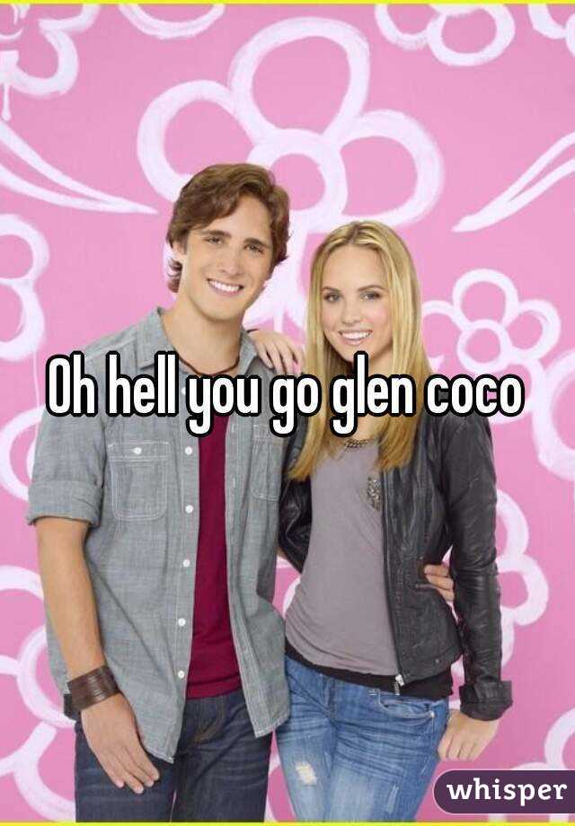 Oh hell you go glen coco