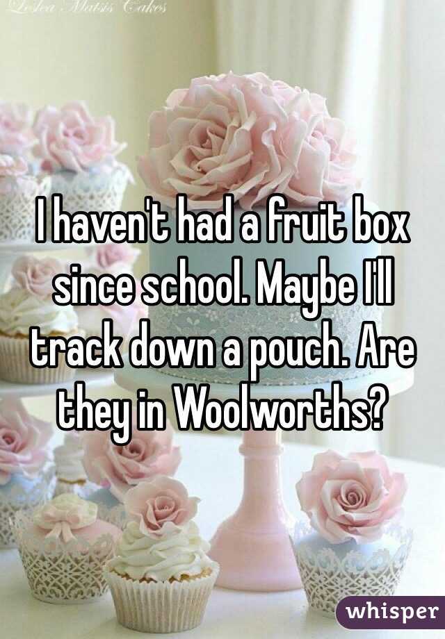 I haven't had a fruit box since school. Maybe I'll track down a pouch. Are they in Woolworths?