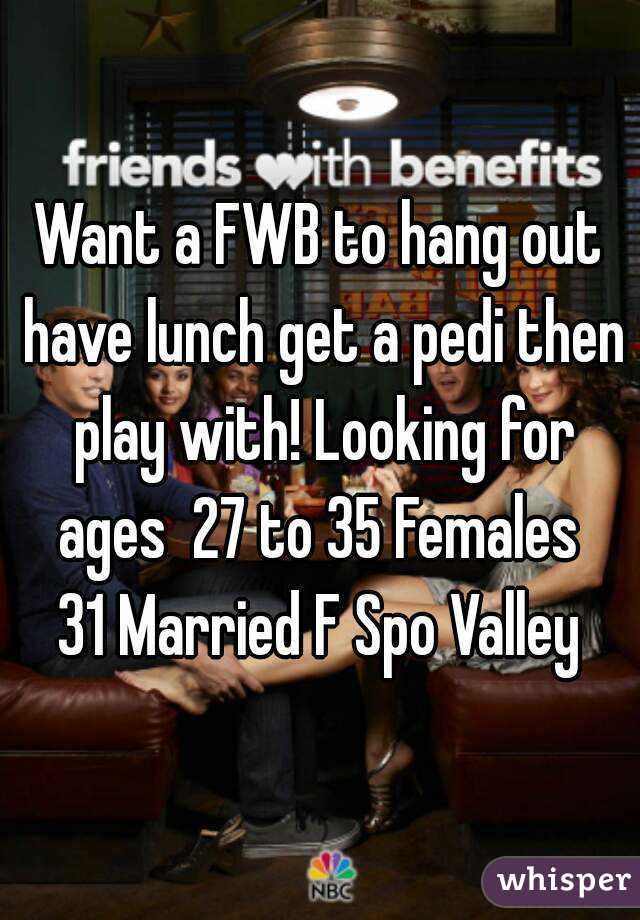 Want a FWB to hang out have lunch get a pedi then play with! Looking for ages  27 to 35 Females 
31 Married F Spo Valley
