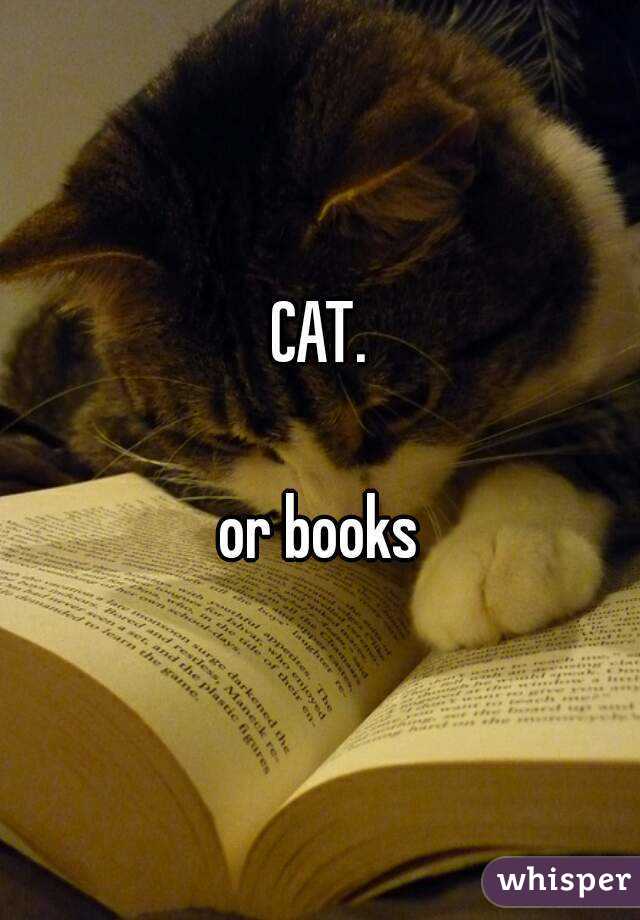 CAT.

or books