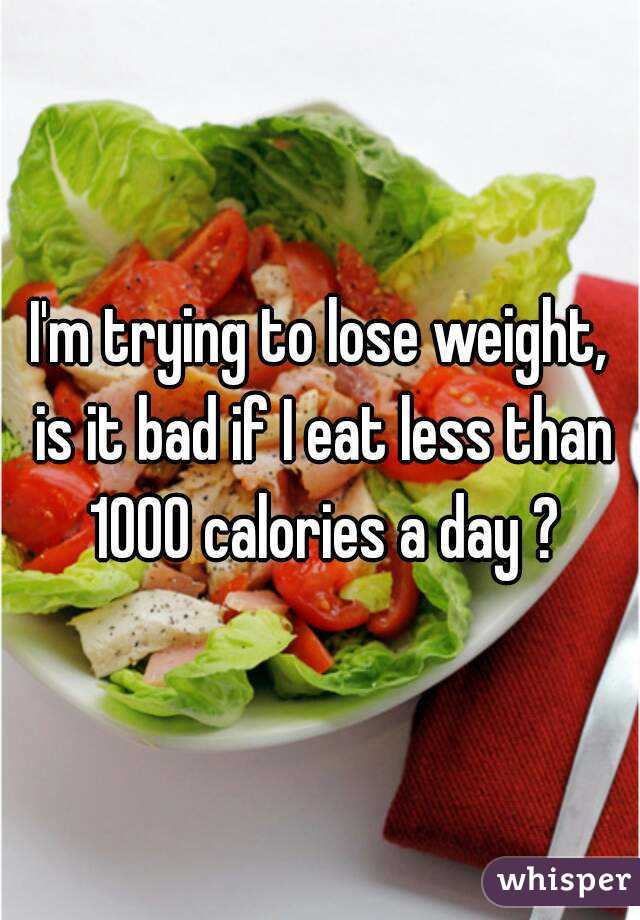 Less Than 1000 Calories A Day Lose Weight