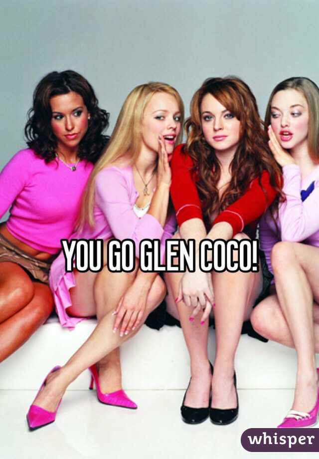 YOU GO GLEN COCO! 