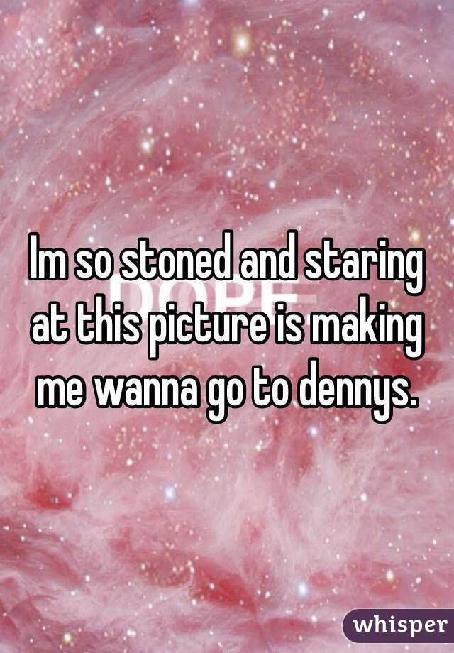 Im so stoned and staring at this picture is making me wanna go to dennys.