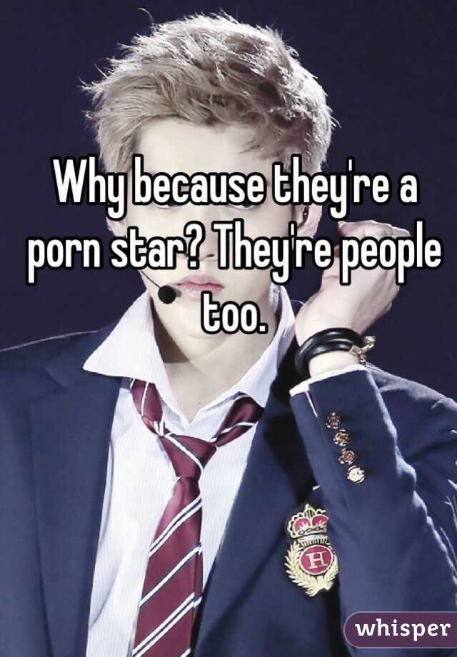 Why because they're a porn star? They're people too.  