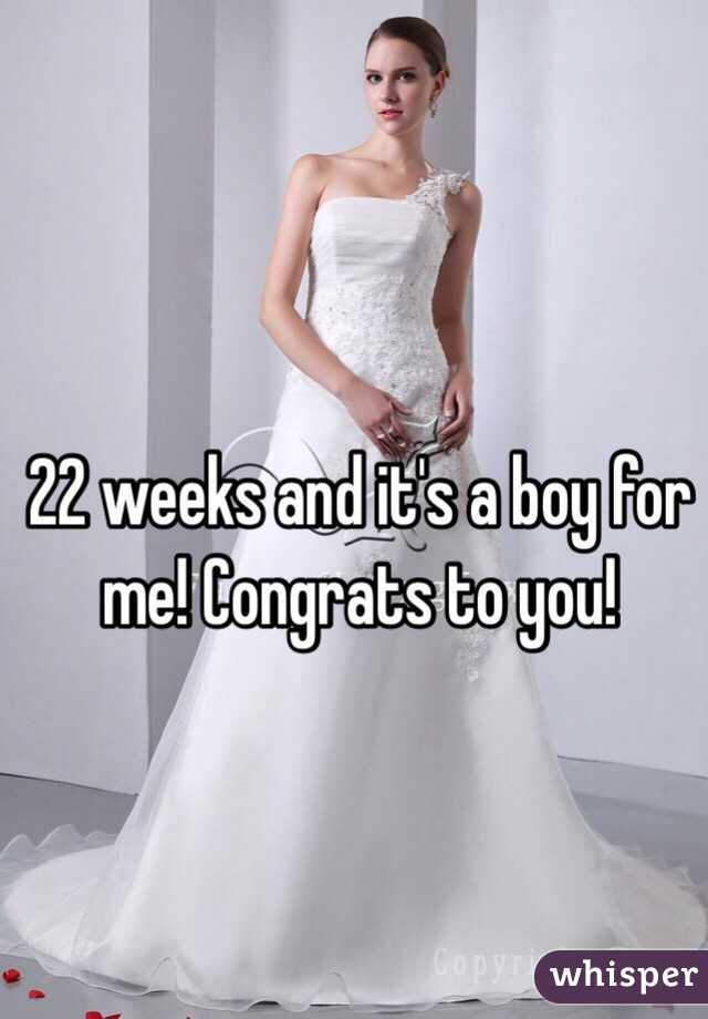 22 weeks and it's a boy for me! Congrats to you!