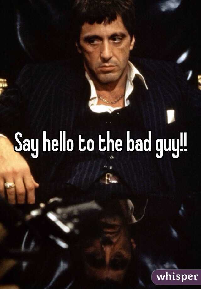 Say hello to the bad guy!!