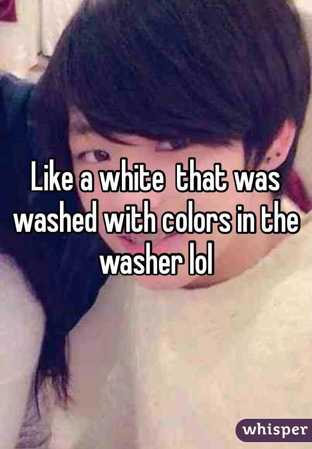 Like a white  that was washed with colors in the washer lol