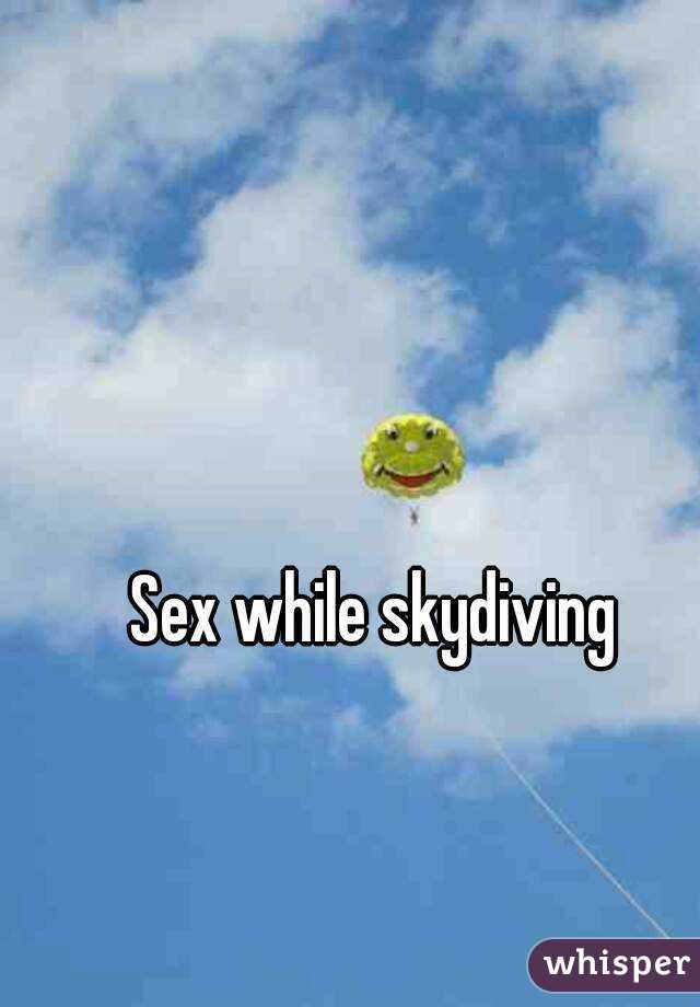 Sex while skydiving 