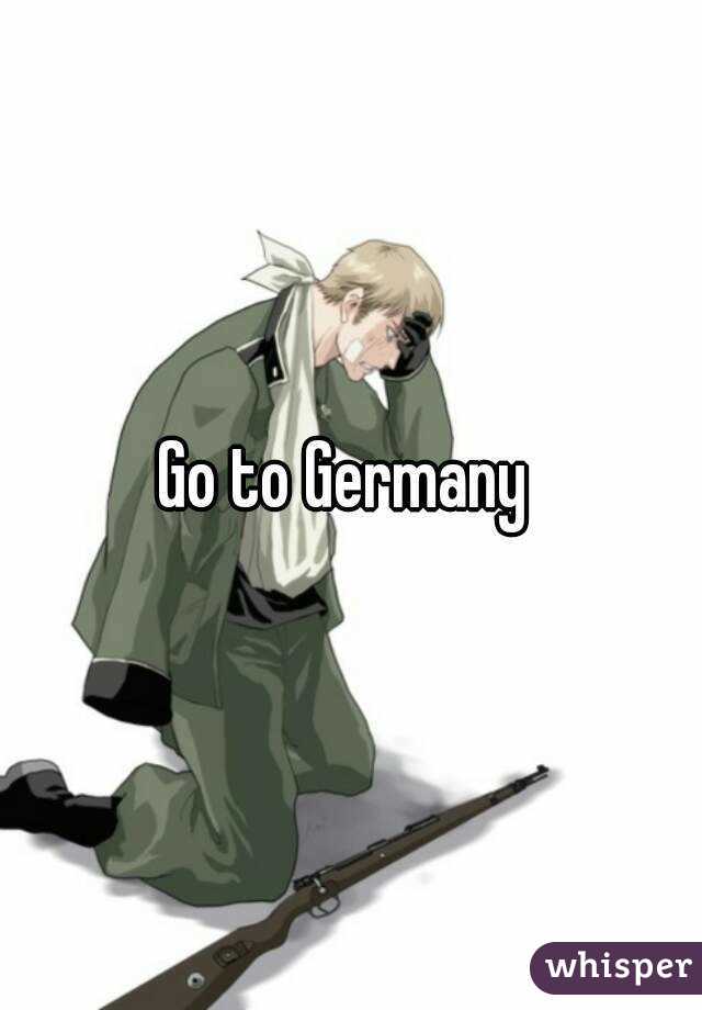 Go to Germany 