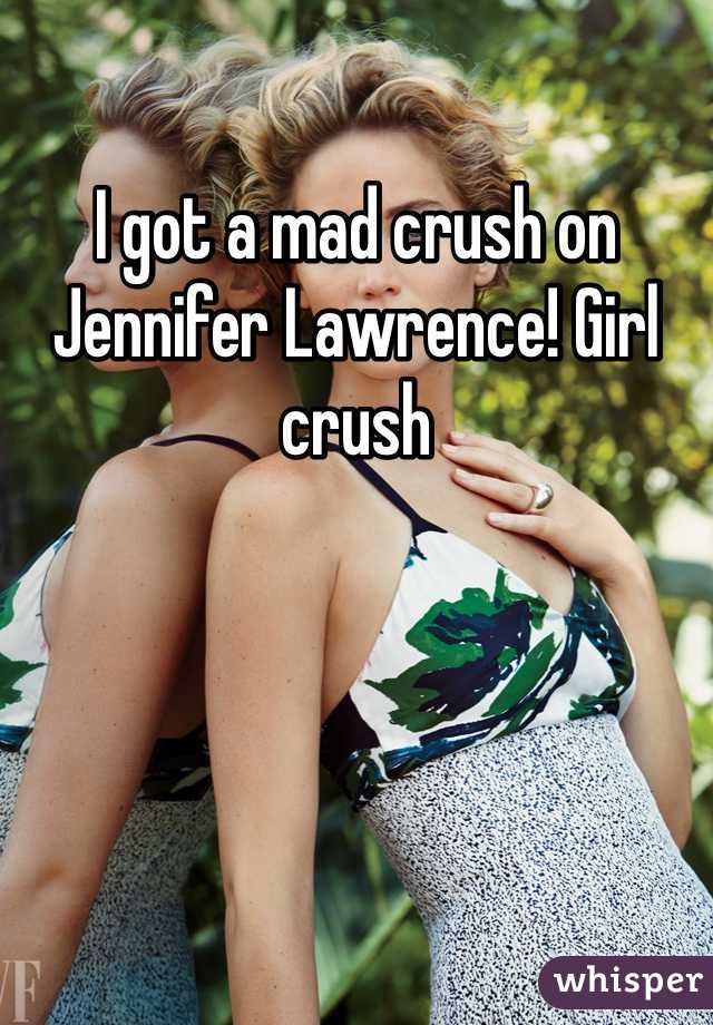 I got a mad crush on Jennifer Lawrence! Girl crush 