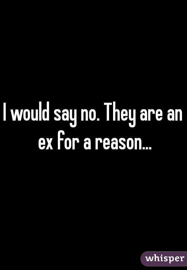 I would say no. They are an ex for a reason...