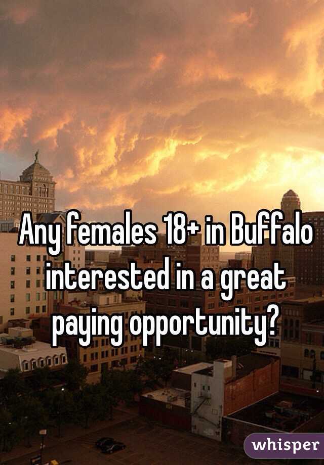 Any females 18+ in Buffalo interested in a great paying opportunity?