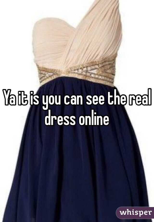Ya it is you can see the real dress online