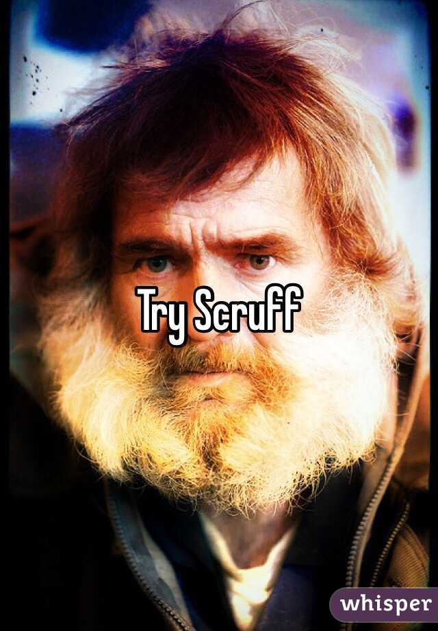 Try Scruff 