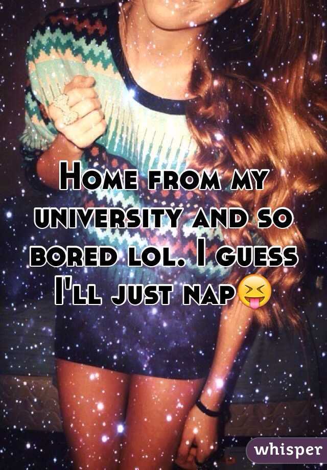 Home from my university and so bored lol. I guess I'll just nap😝