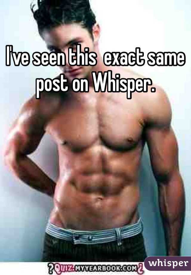 I've seen this  exact same post on Whisper.