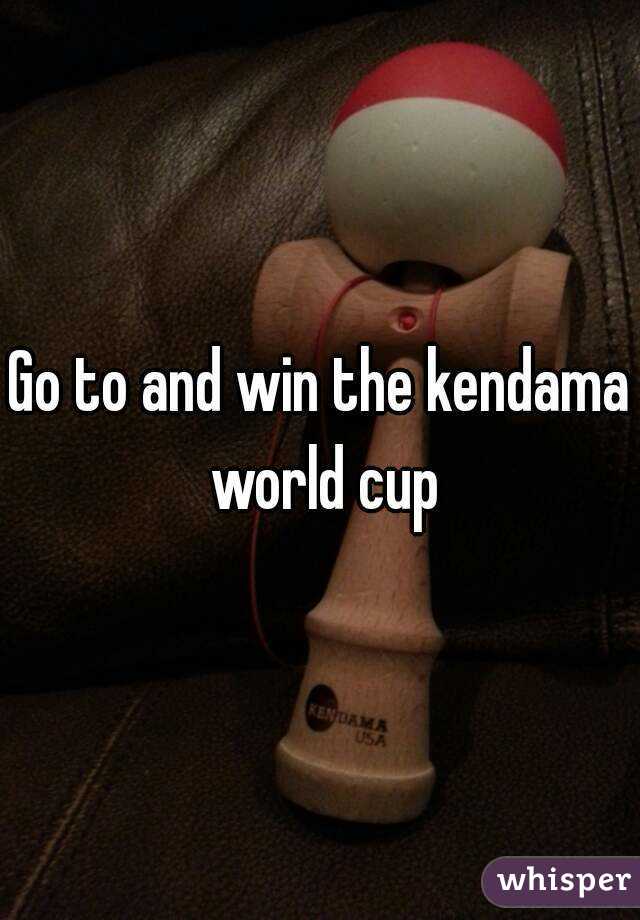 Go to and win the kendama world cup