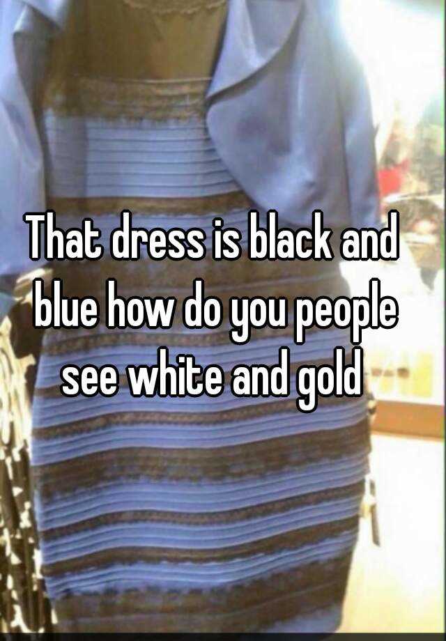 the dress black blue white gold