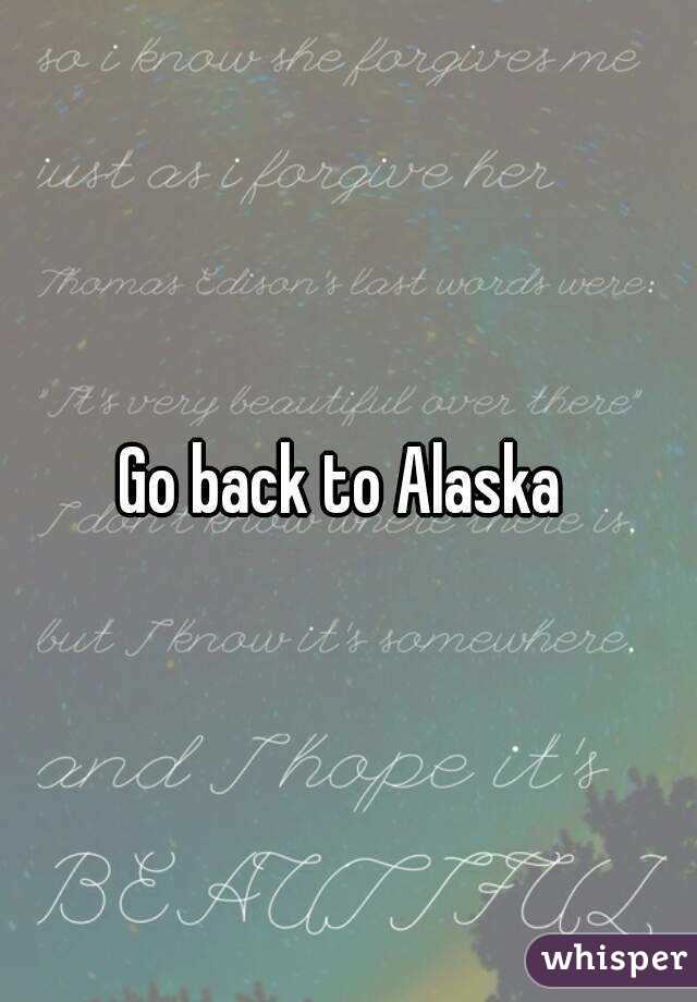 Go back to Alaska 
