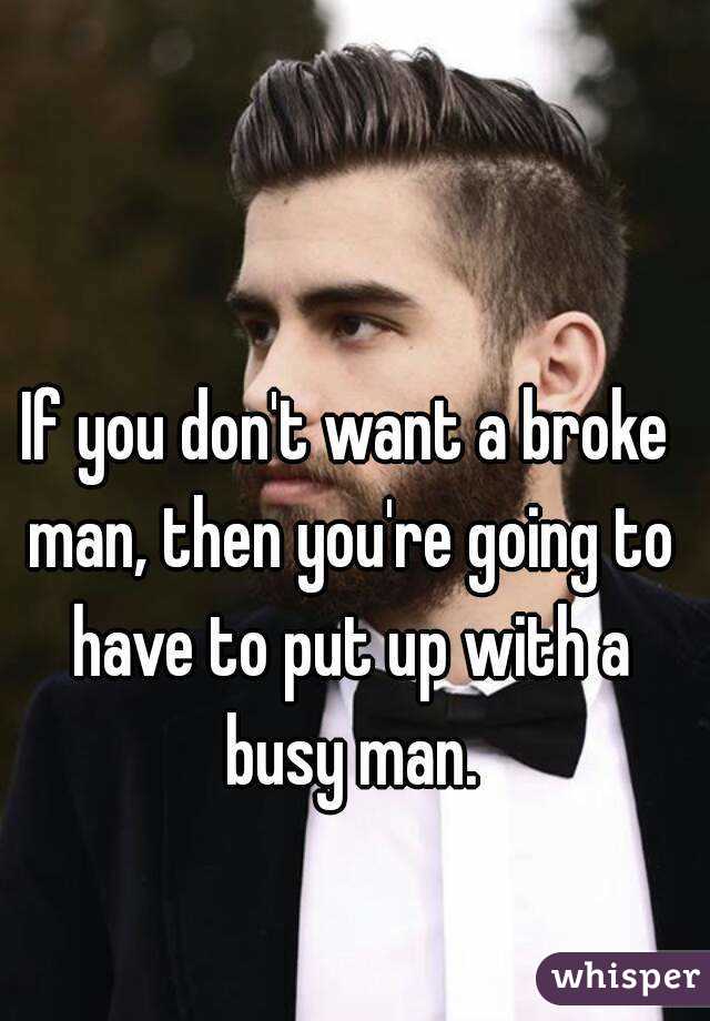 If you don&#39;t want a broke man, then you&#39;re going to - 05101e1e1f7c219964494ccaa0b3342e22dd0c-wm