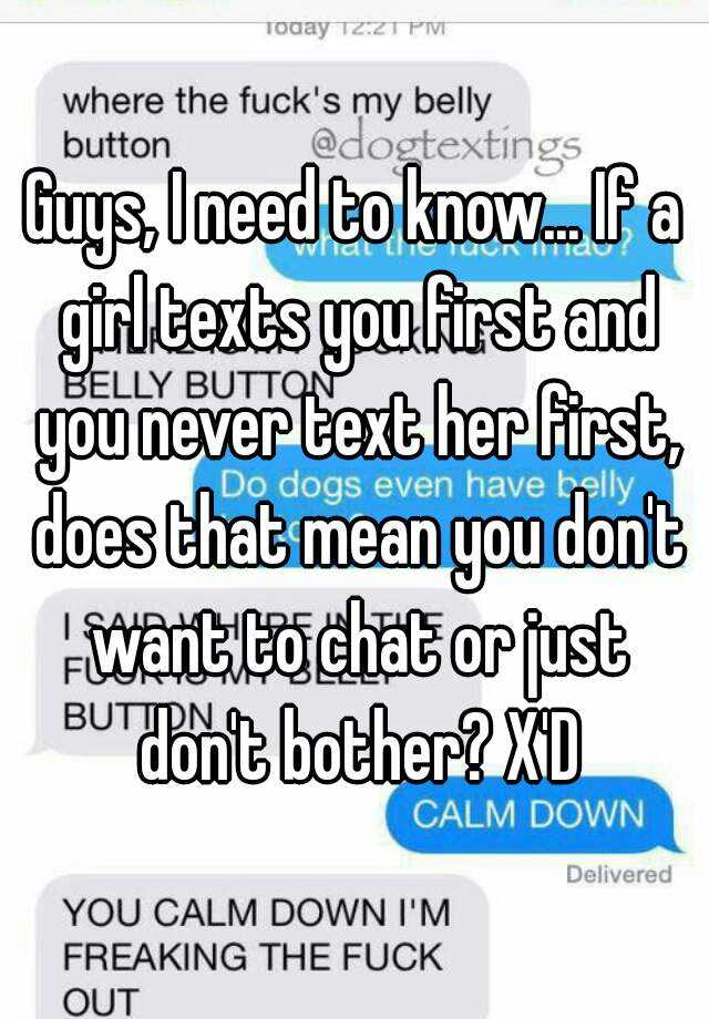 guys-i-need-to-know-if-a-girl-texts-you-first-and-you-never-text