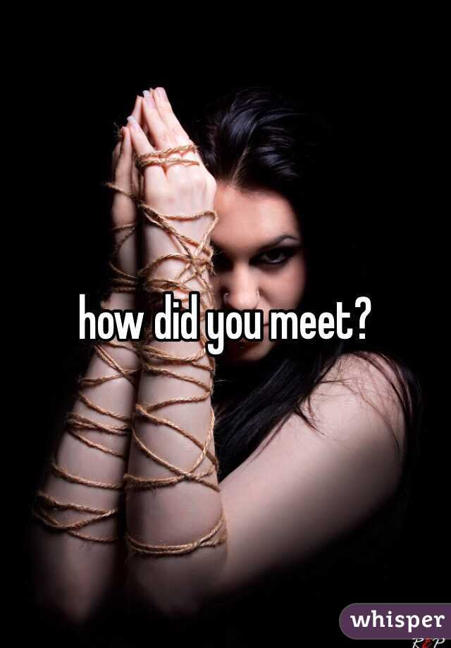 how did you meet?