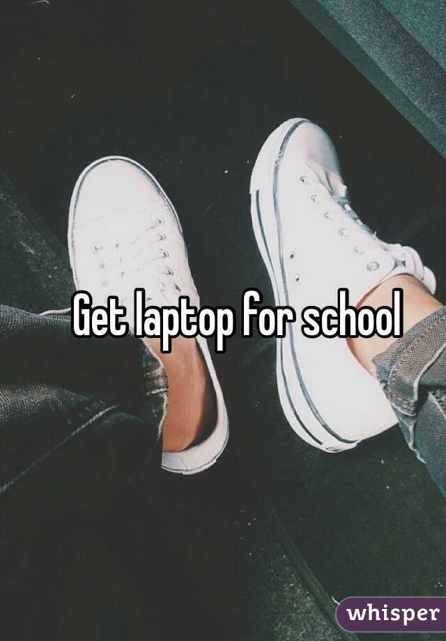 Get laptop for school