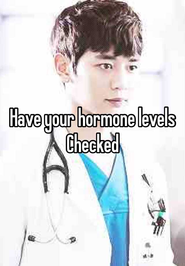 have-your-hormone-levels-checked