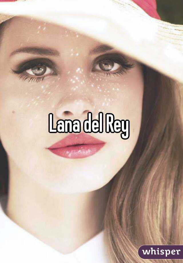 Lana del Rey 
