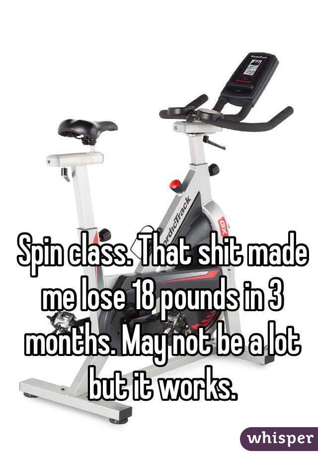 Spin class. That shit made me lose 18 pounds in 3 months. May not be a lot but it works. 