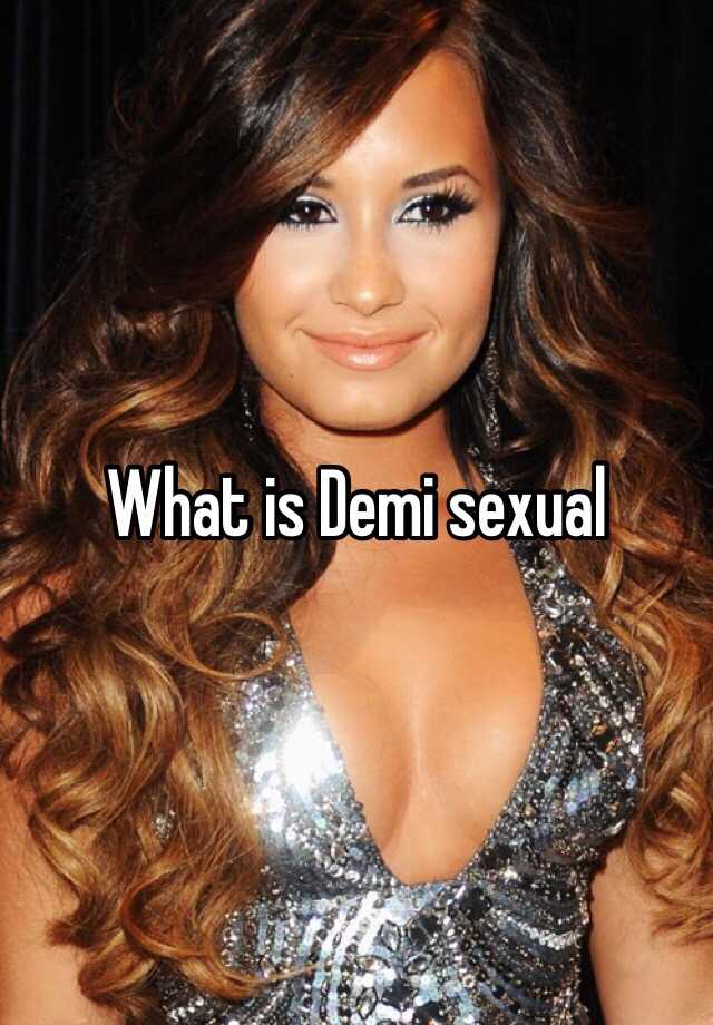 What Is Demi Sexual