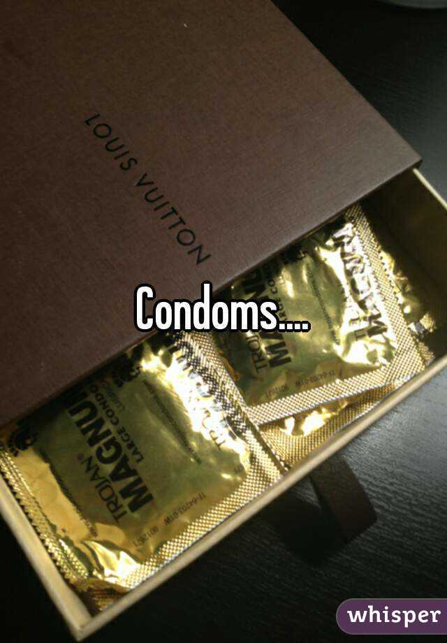 Condoms....