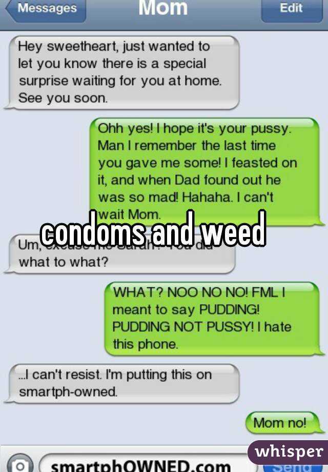 condoms and weed
