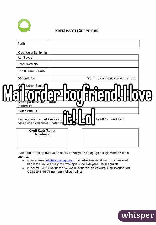 Mail order boyfriend! I love it! Lol