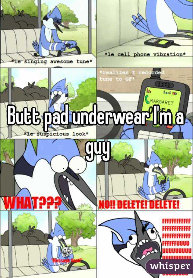 Butt pad underwear I'm a guy