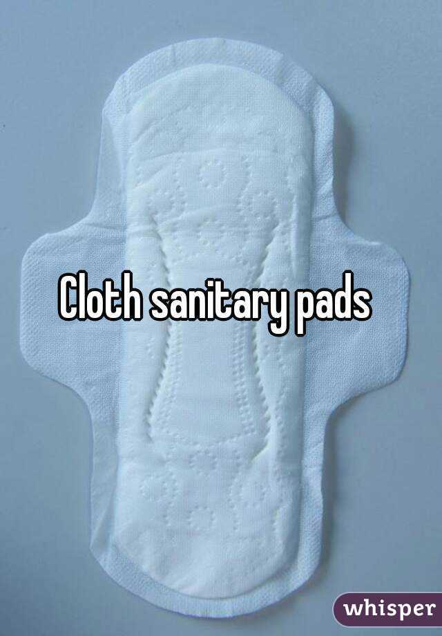 Cloth sanitary pads 