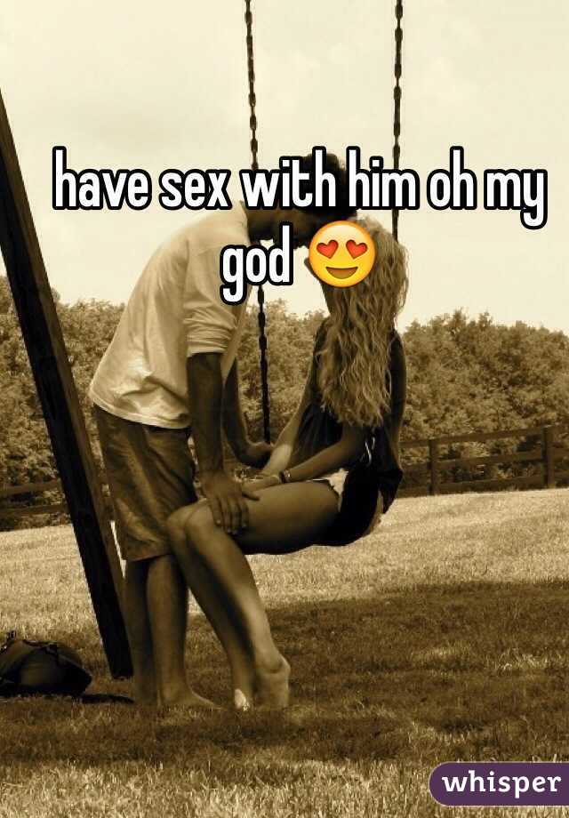 have sex with him oh my god 😍