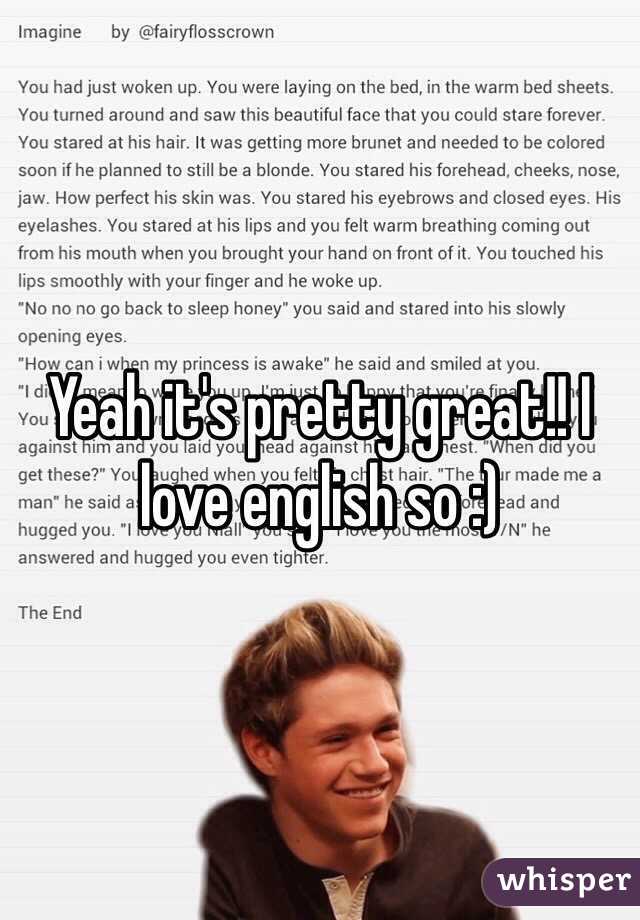 Yeah it's pretty great!! I love english so :)