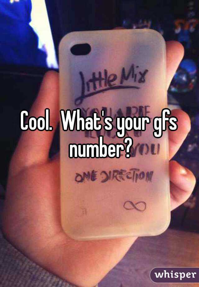 Cool.  What's your gfs number?